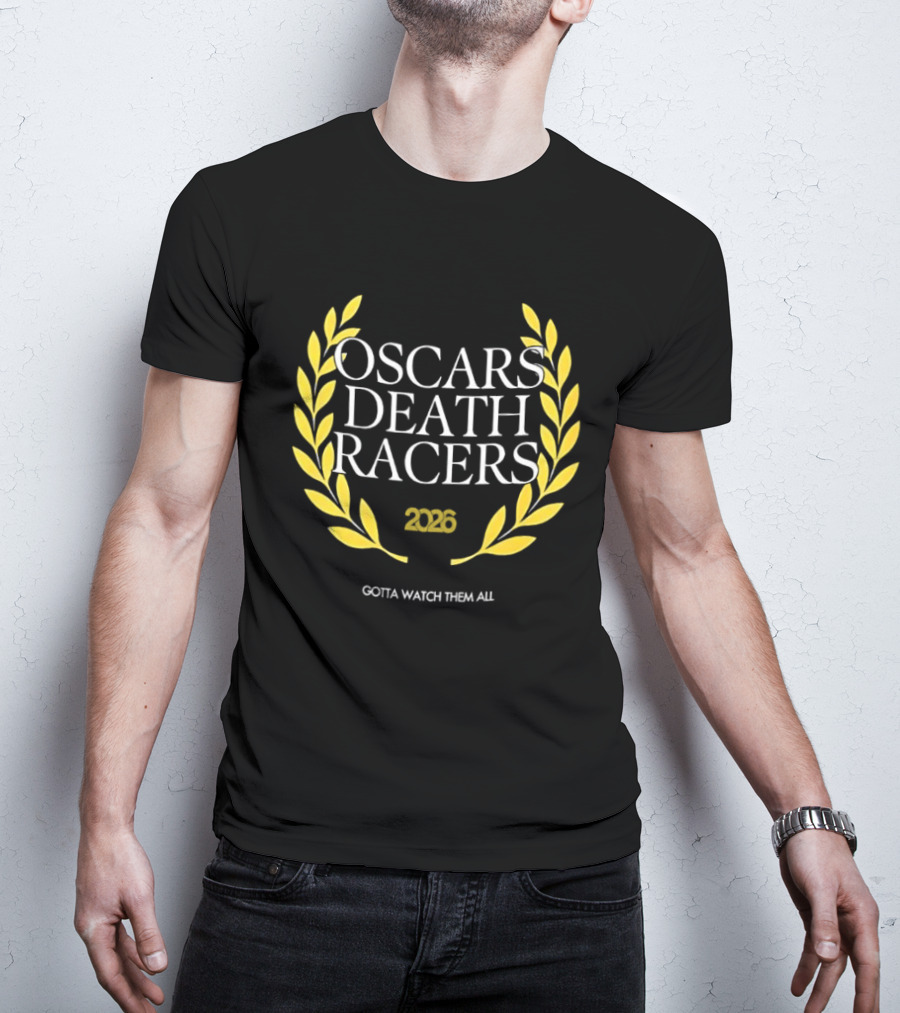 Oscars Death Racers 2026 Gotta Them All T-Shirt