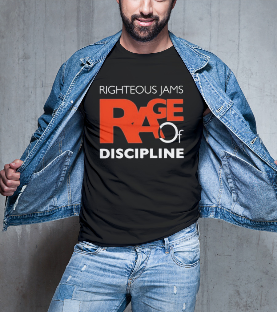 Righteous Jams Rage Of Discipline T-Shirt