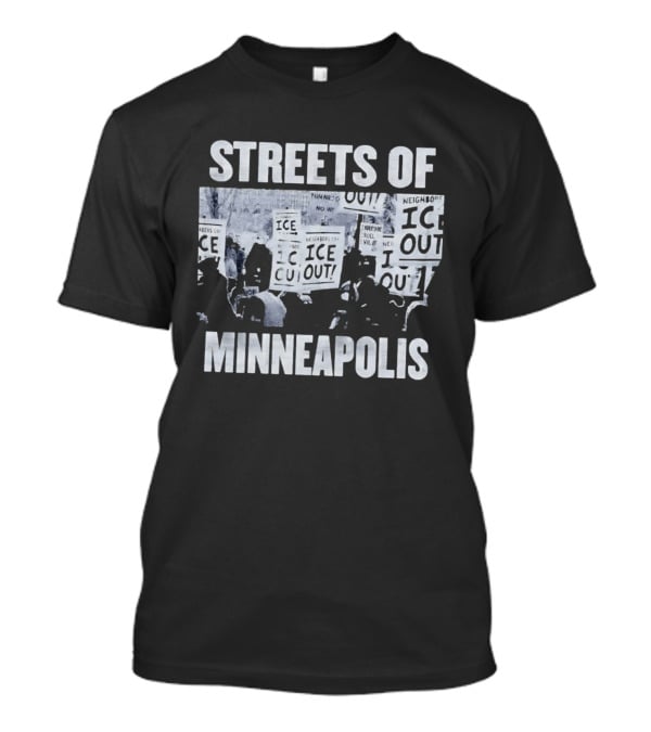 Streets Of Minneapolis Neighbors Say Ice Out T-Shirt