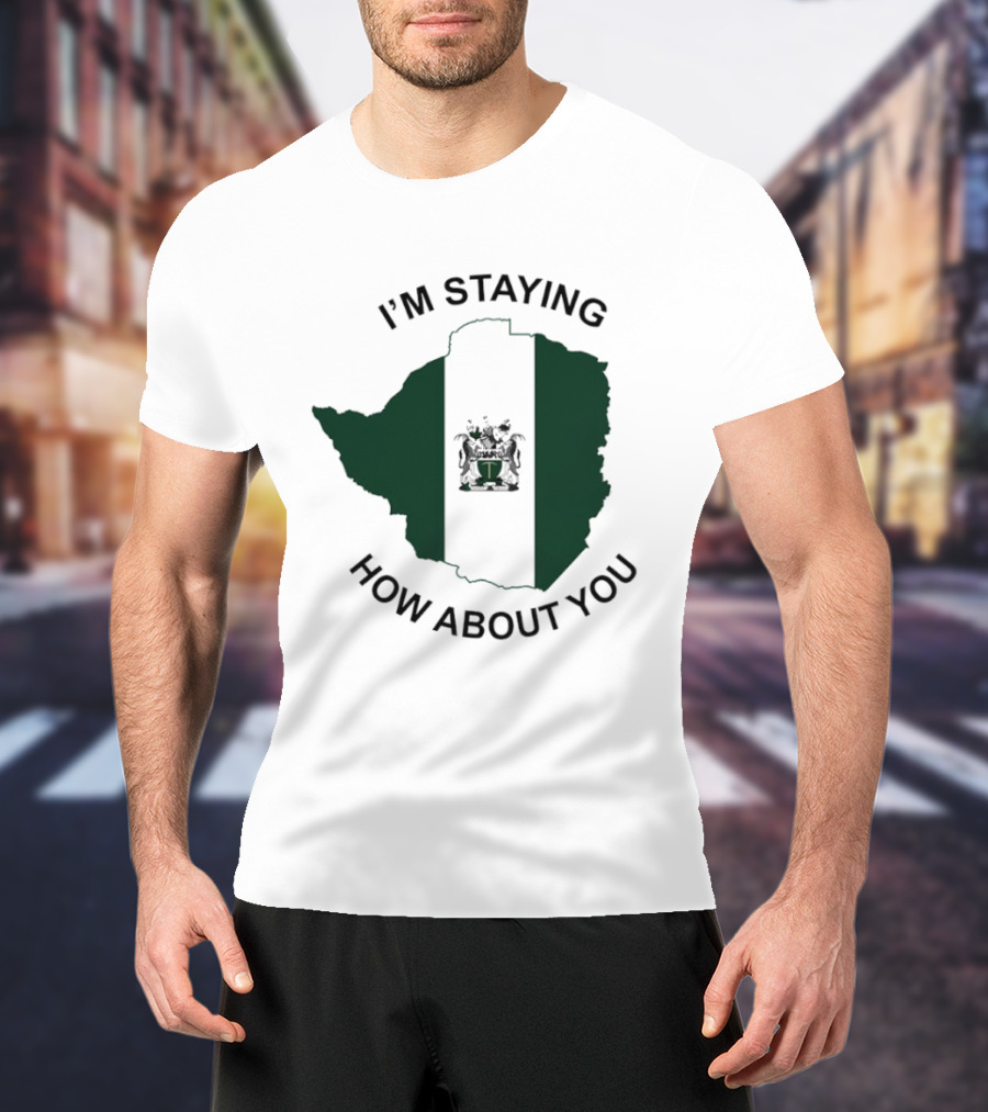 I'm Staying How About You Rhodesia Flag Map T-Shirt