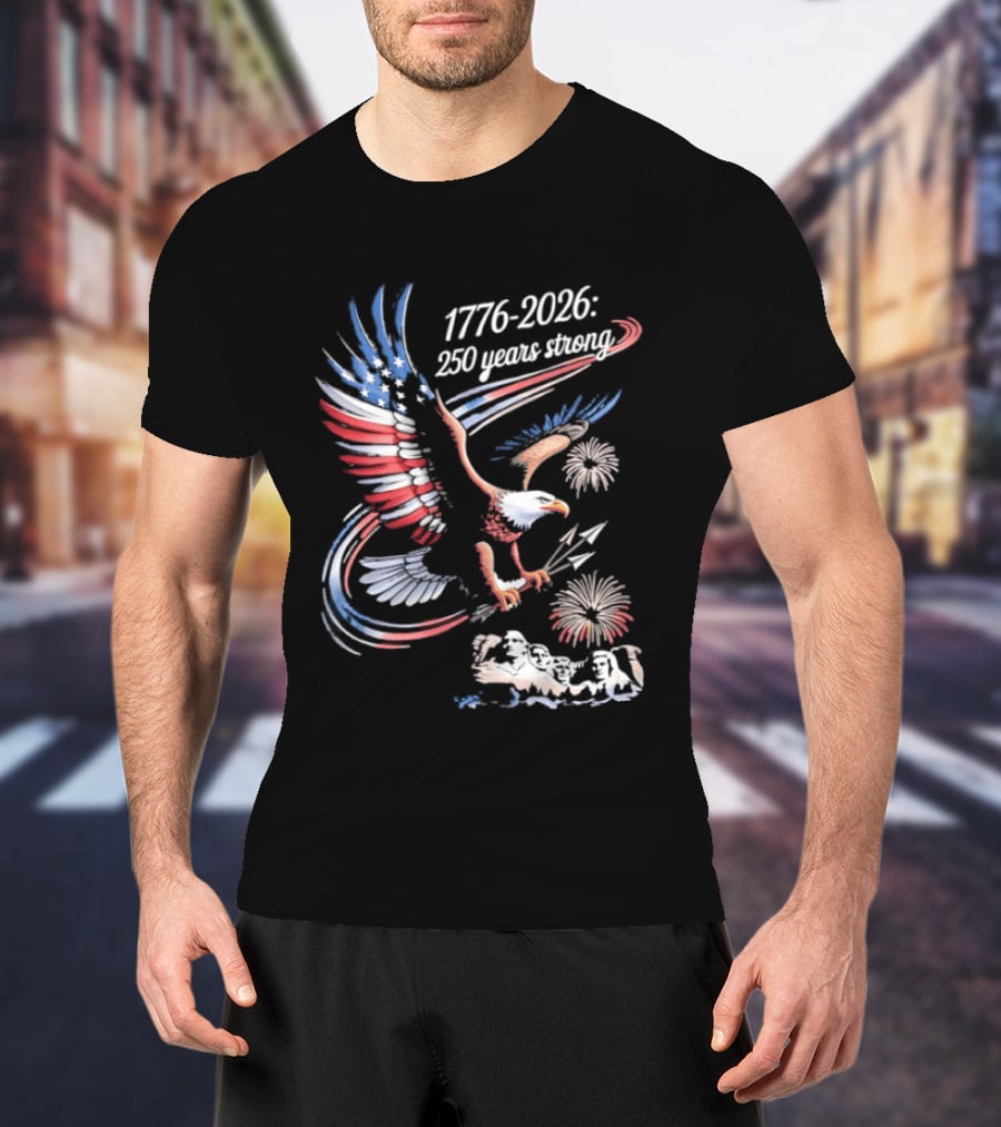 1776 2026 Eagle 250 Years Strong America Anniversary T-Shirt