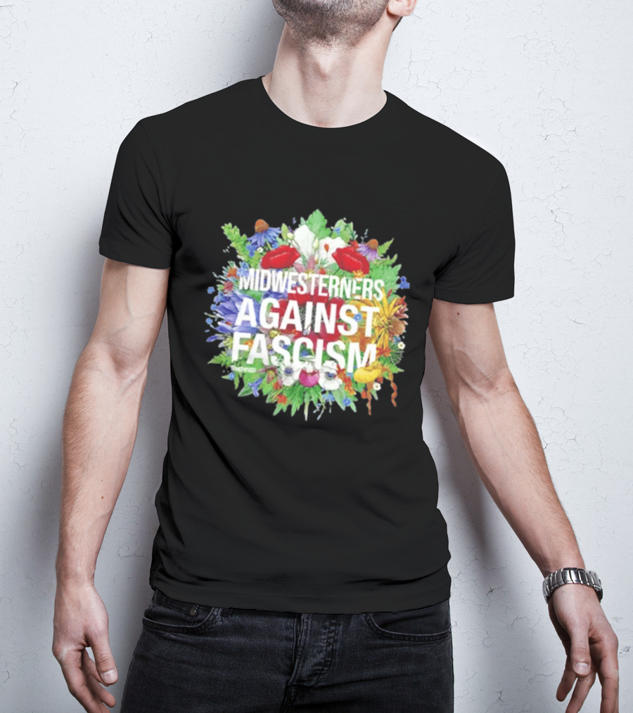 Midwesterners Against Fascism Flowers And Plants T-Shirt