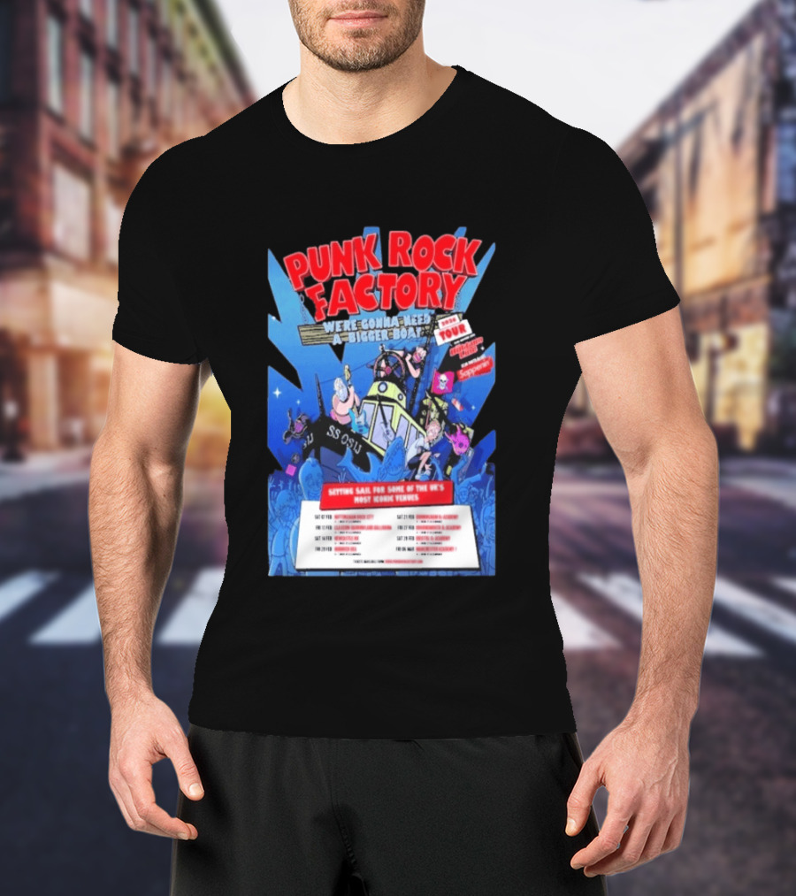 Punk Rock Factory We're Gonna Need A Bigger Boat 2026 Tour Dates And Venues T-Shirt