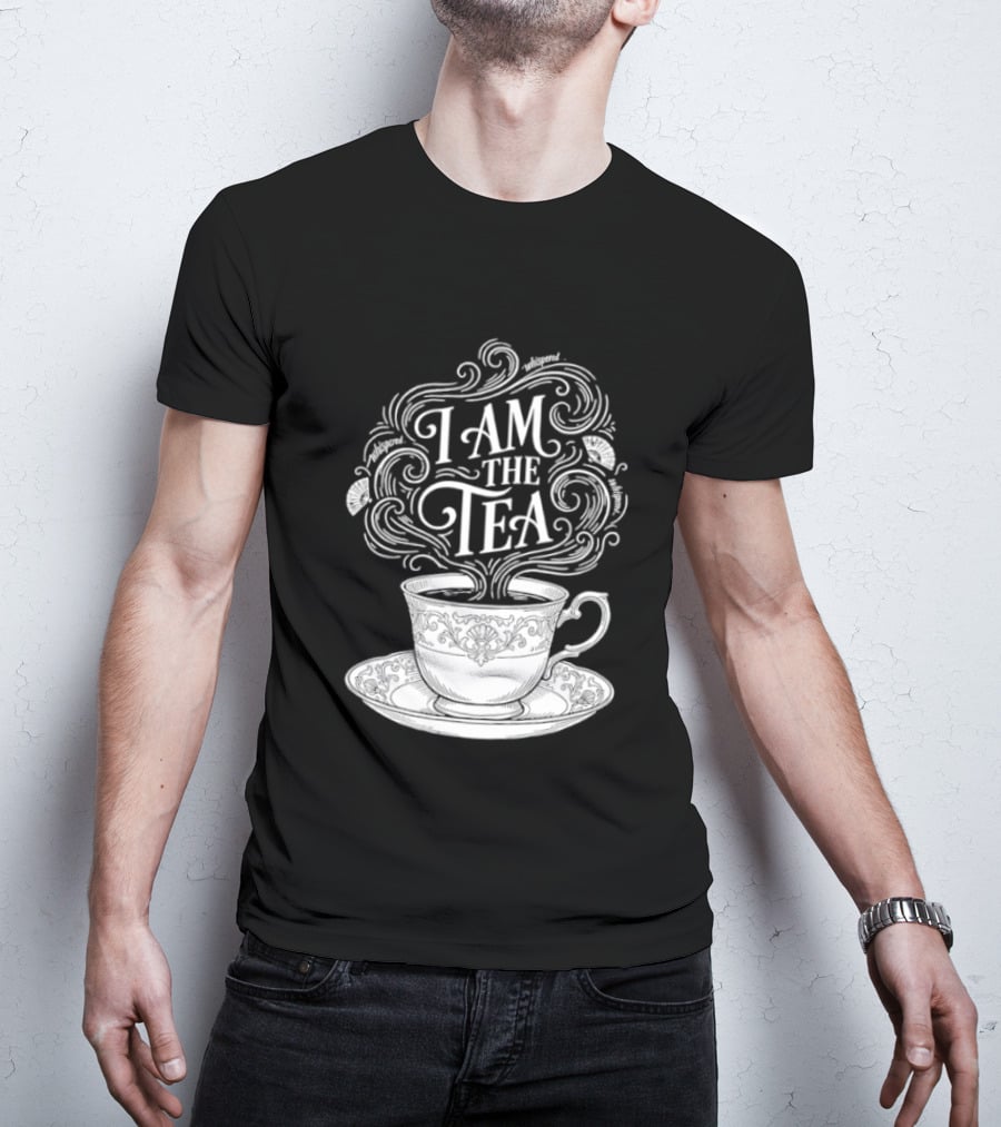 I Am The Tea Elegant Cup Typography Humor T-Shirt