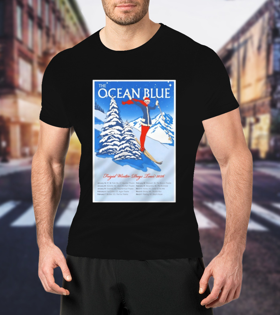 The Ocean Blue Frigid Winter Days Tour 2026 With Skiing Santa And Show Dates T-Shirt