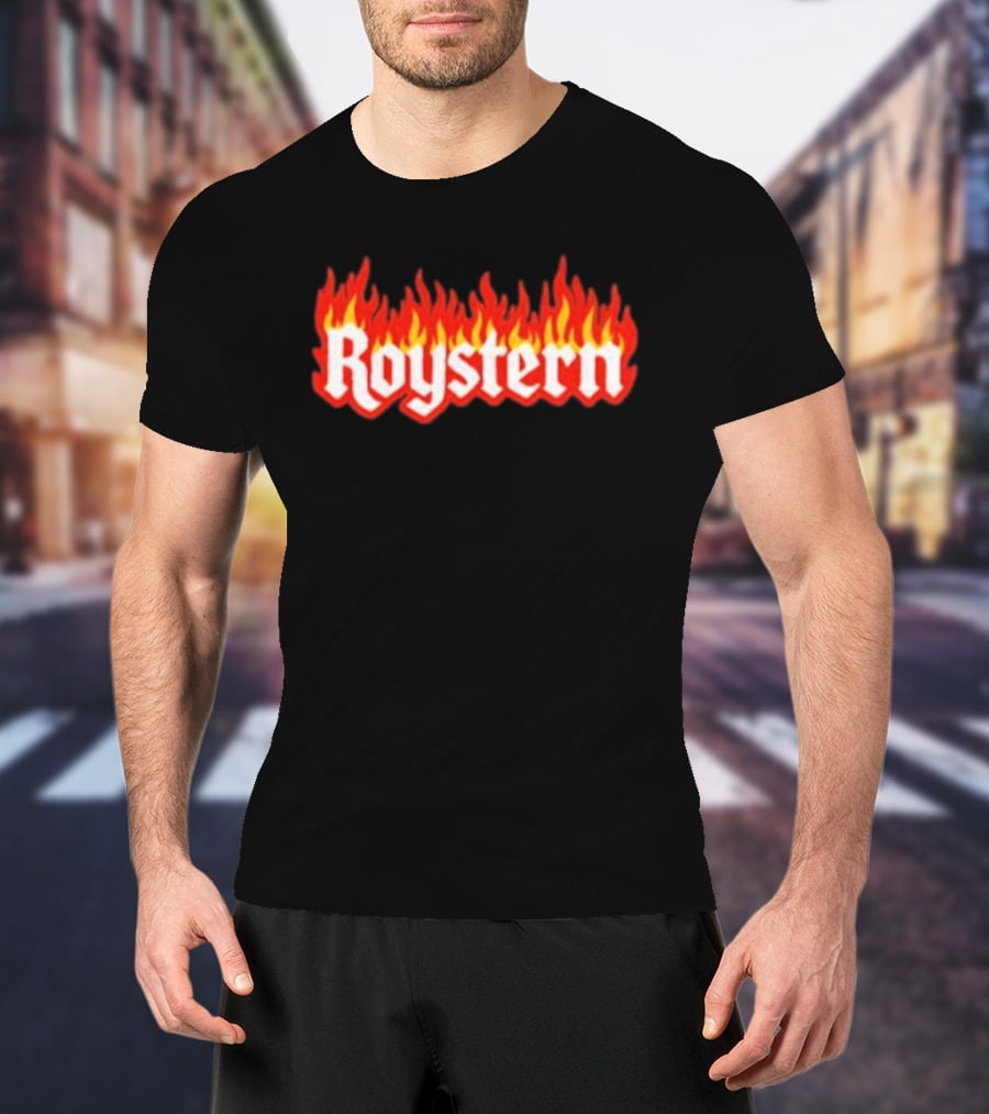 Roystern Flame Text Fire Effect T-Shirt