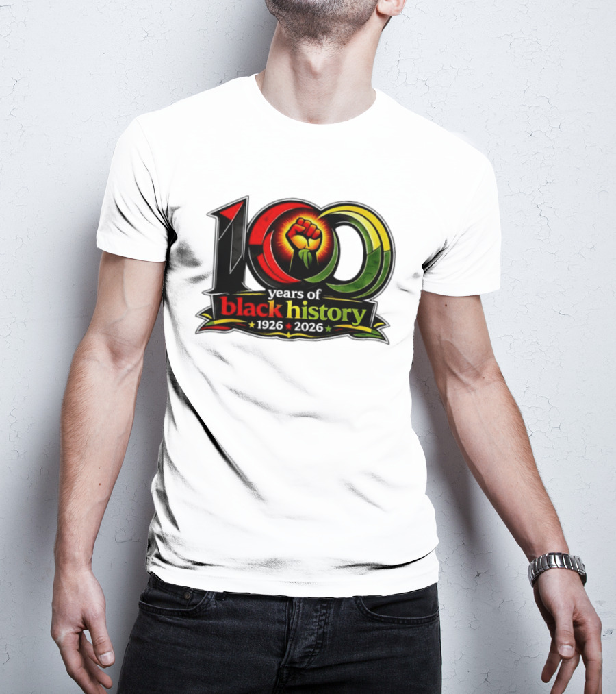 1926 2026 100 Years Of Black History Month Centennial Fist T-Shirt