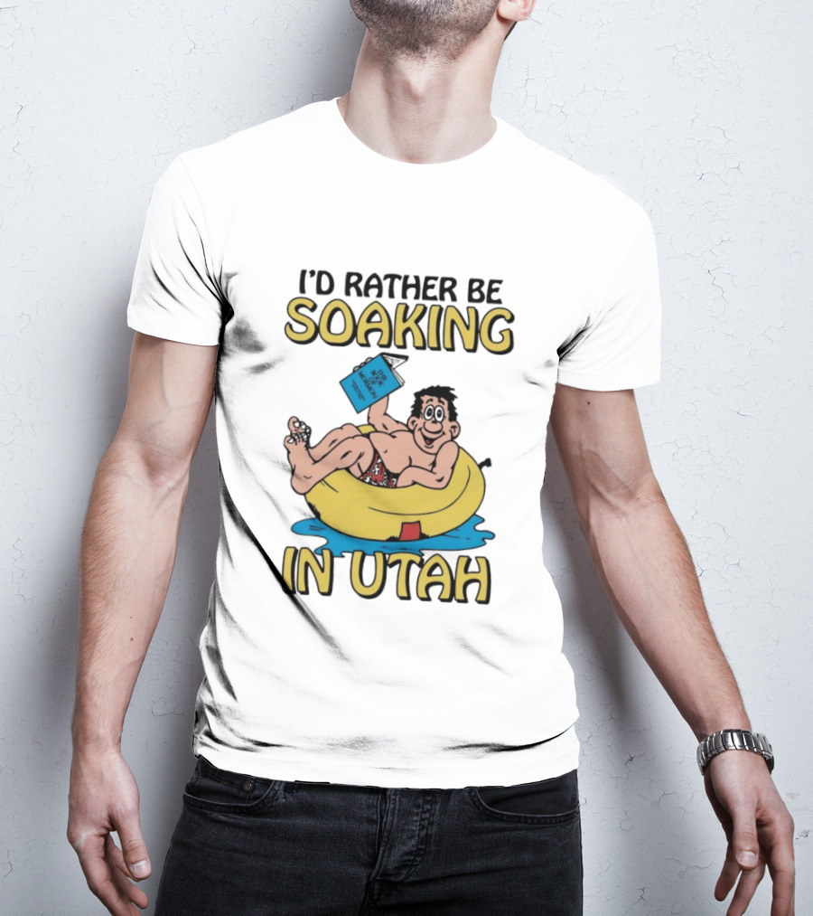 I'd Rather Be Soaking In Utah The Book Of Mormon Fun Relaxing Character With Yellow Inner Tube T-Shirt