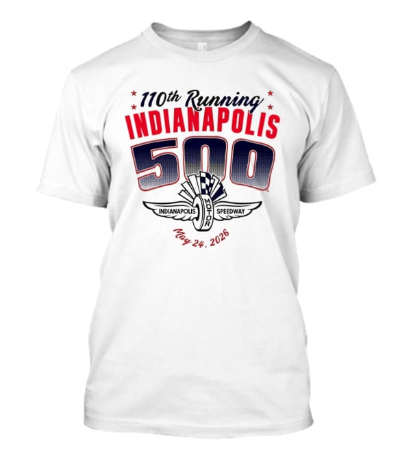 110th Running Indianapolis 500 Indianapolis Motor Speedway May 24 2026 T-Shirt