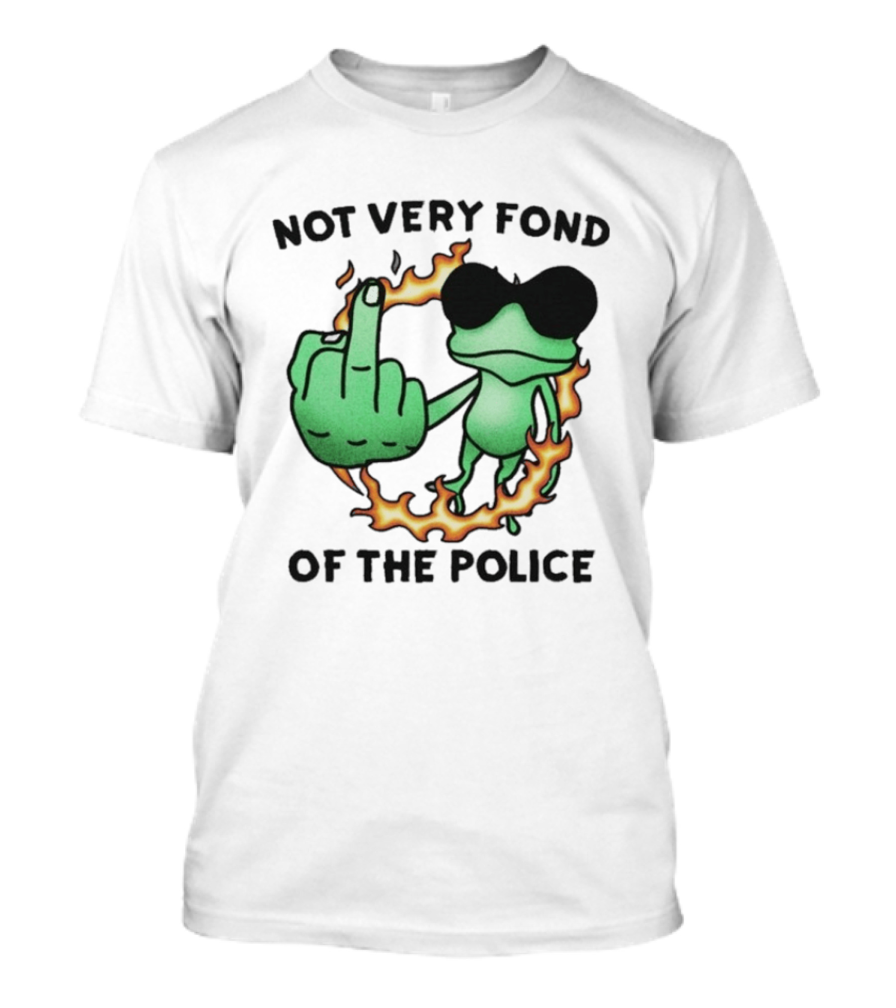 Not Very Fond Of The Police Frog Middle Finger Flame Glasses T-Shirt