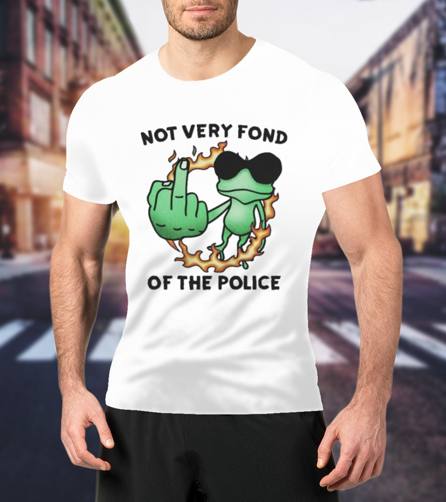 Not Very Fond Of The Police Frog Middle Finger Flame Glasses T-Shirt