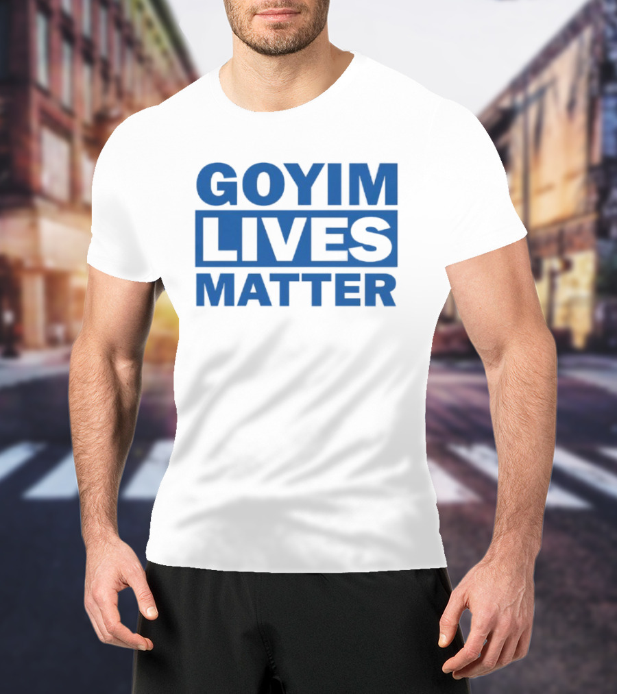 Goyim Lives Matter Blue Lettering T-Shirt