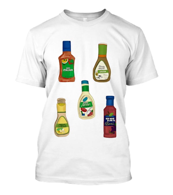 Italian Greek Ranch Caesar Olive Oil Salad Dressing Bottles T-Shirt