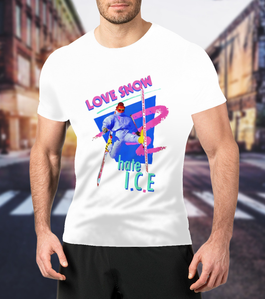 Love Snow Hate ICE Skiing T-Shirt