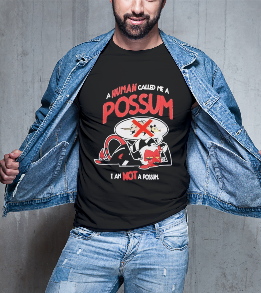 Helluva Boss Moxxie A Human Called Me A Possum I Am Not A Possum T-Shirt