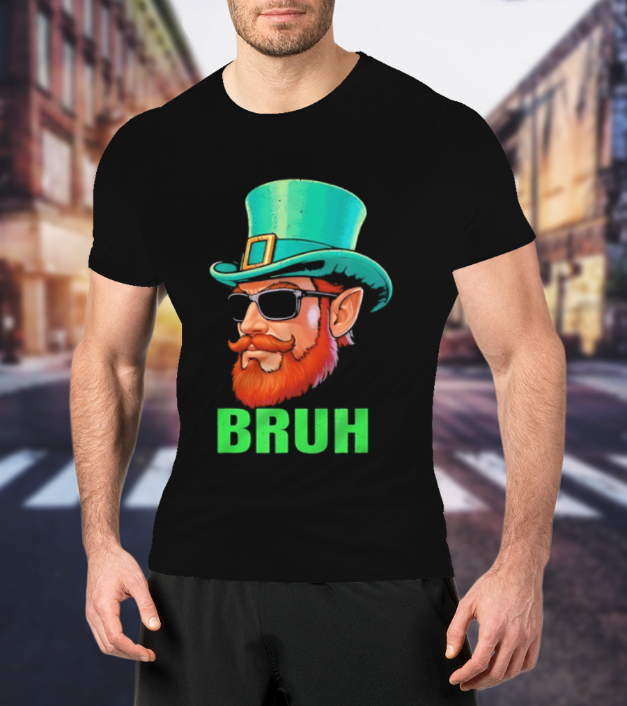 Leprechaun Bruh St Patricks Day Irish Humor T-Shirt