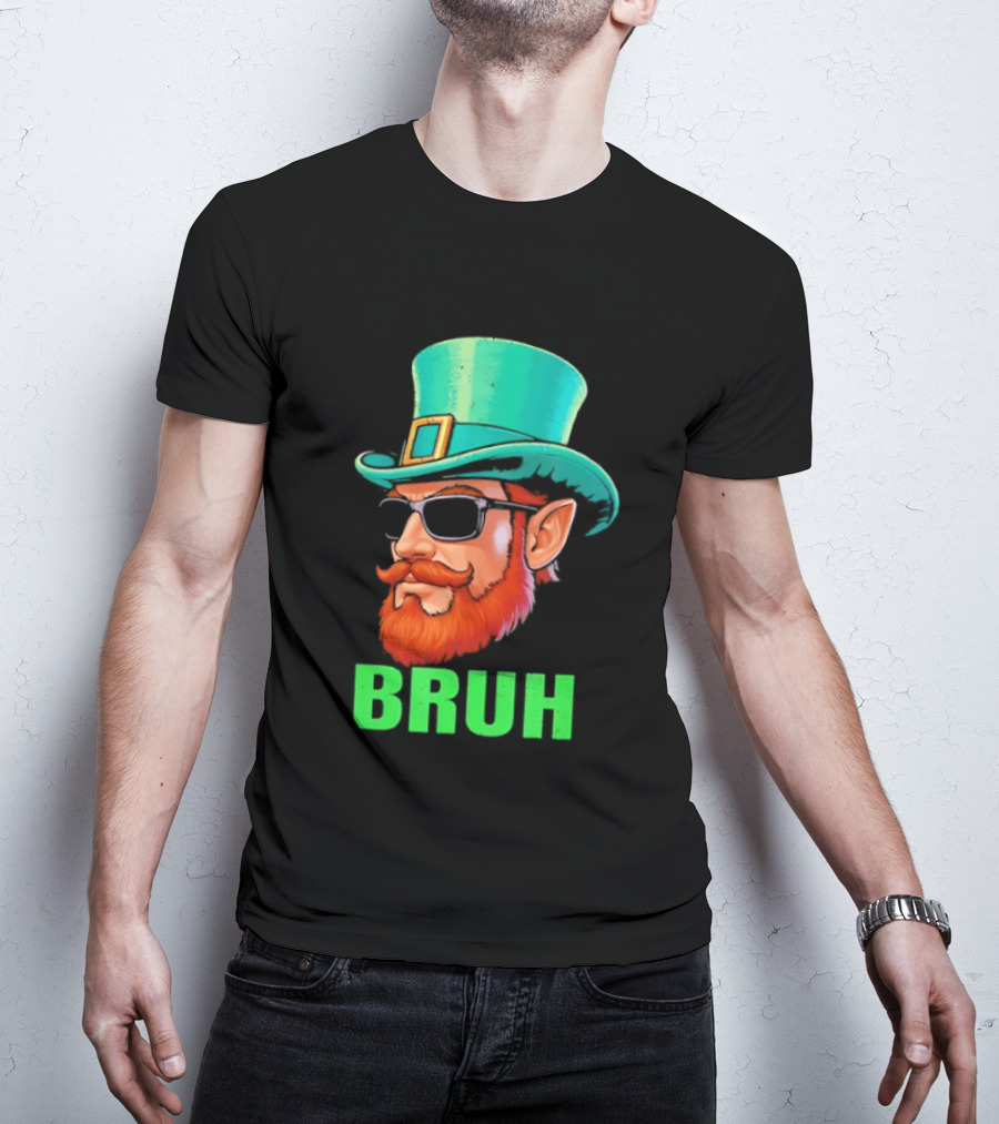 Leprechaun Bruh St Patricks Day Irish Humor T-Shirt