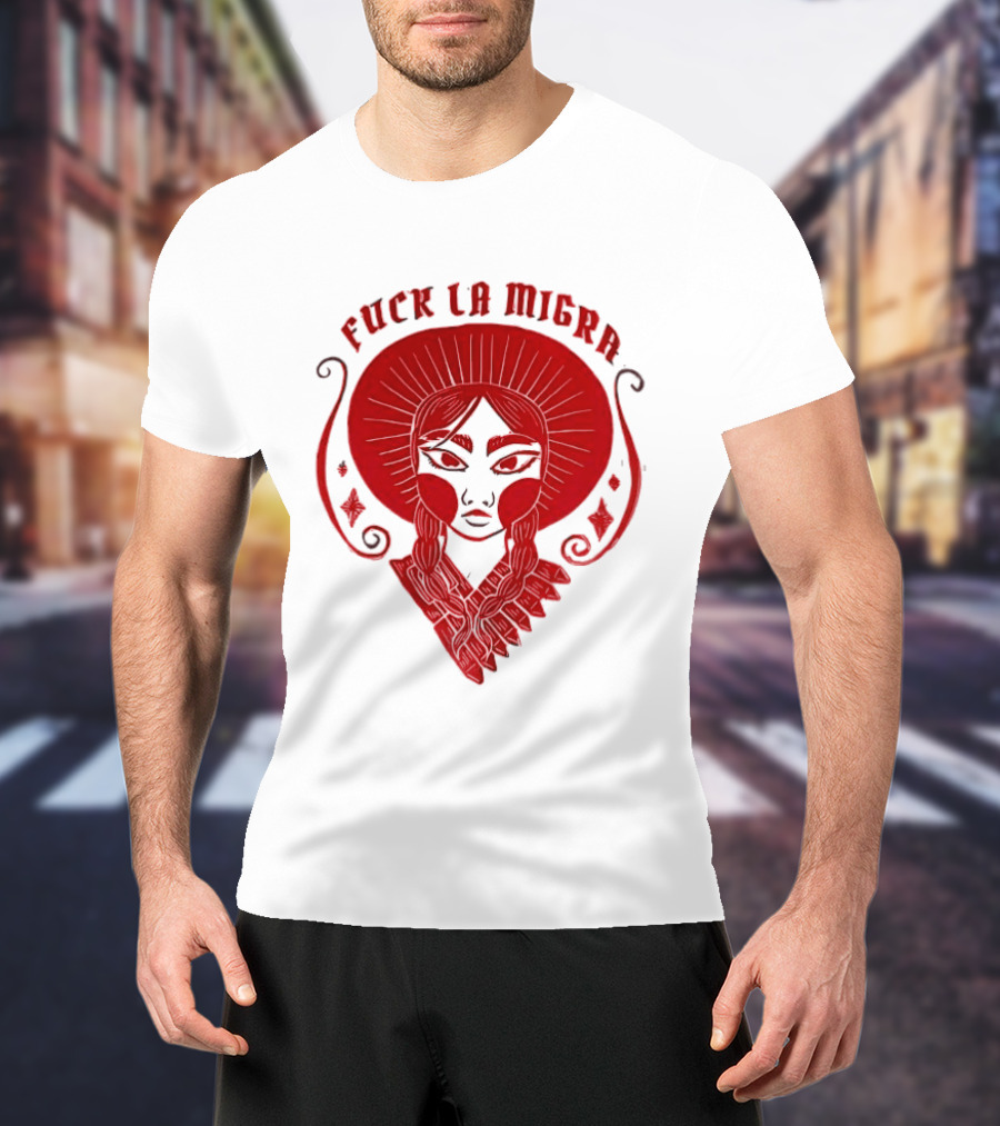 Fuck LA Migra Bold Red Empowerment T-Shirt