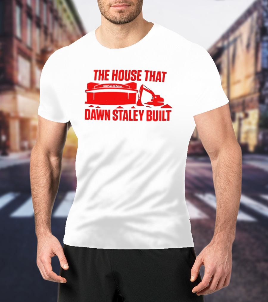 Colonial Life Arena The House That Dawn Staley Built T-Shirt