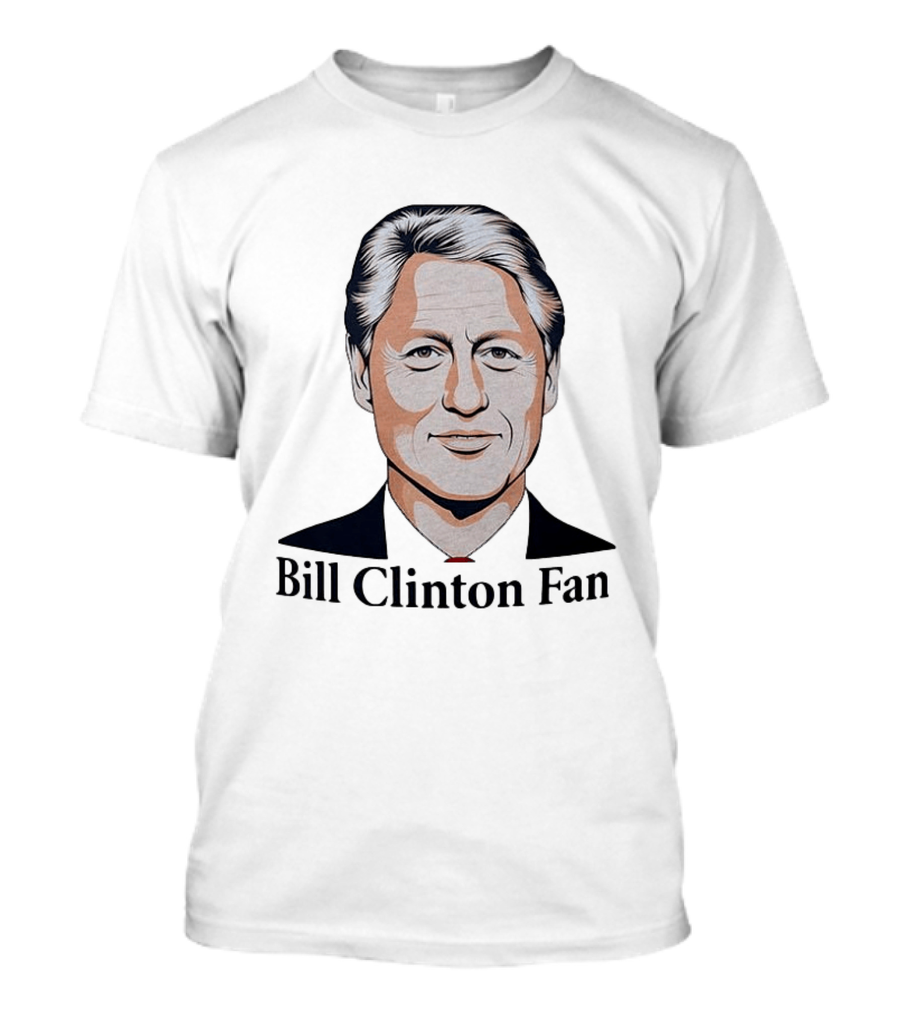 Bill Clinton Fan T-Shirt