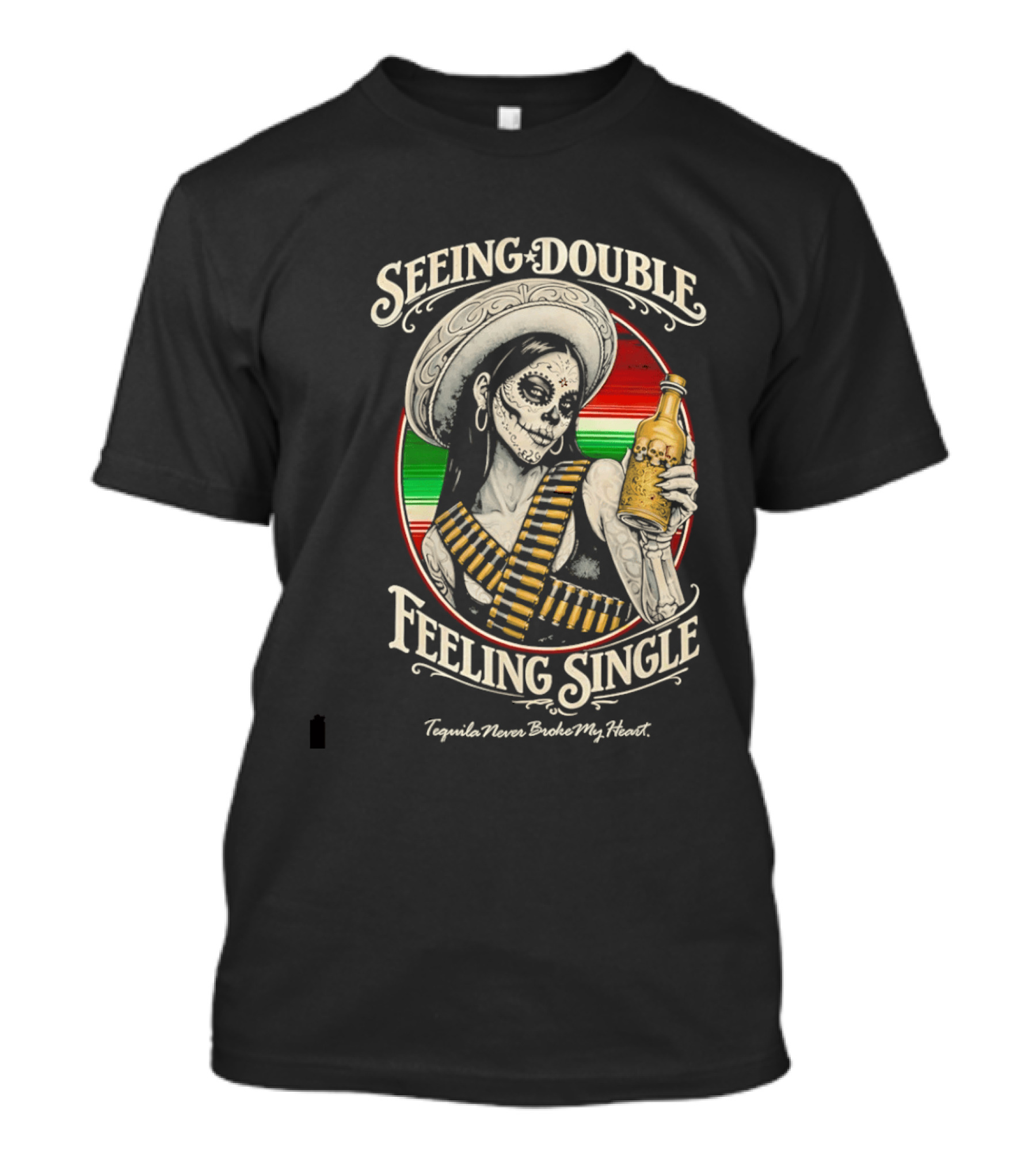 Seeing Double Feeling Single Tequila Never Broke My Heart Skeleton Sombrero T-Shirt