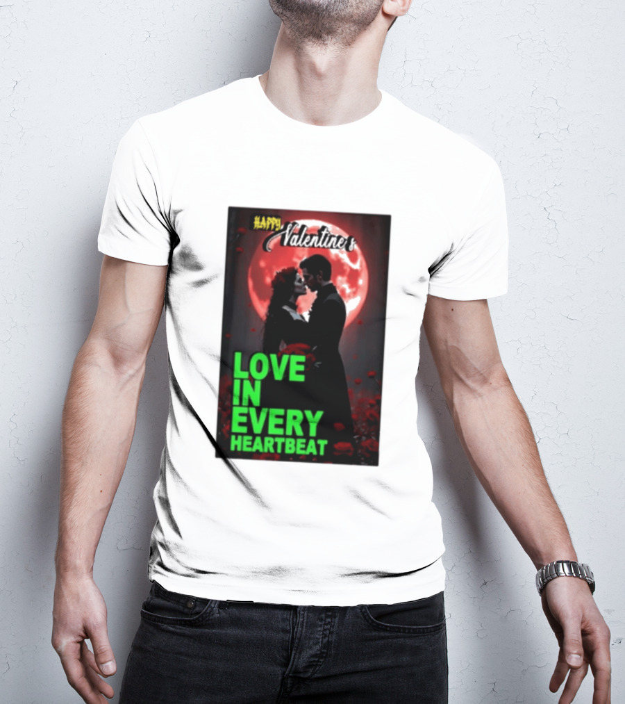 Happy Valentine's Love In Every Heartbeat Romantic Moonlight T-Shirt