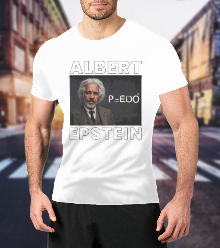 Albert Einstein Jeffrey Epstein T-Shirt