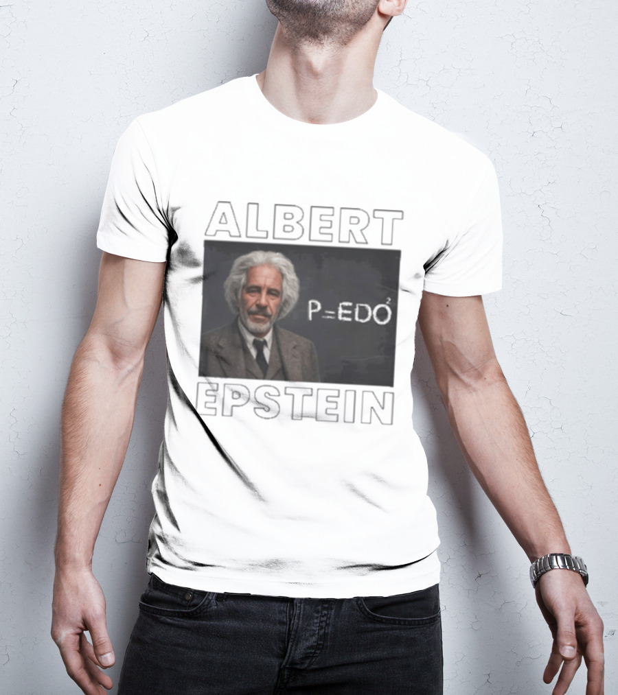 Albert Einstein Jeffrey Epstein T-Shirt
