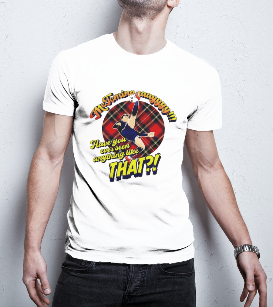 McTominayyyy Have You Ever Seen Anything Like That Plaid Soccer Kick T-Shirt