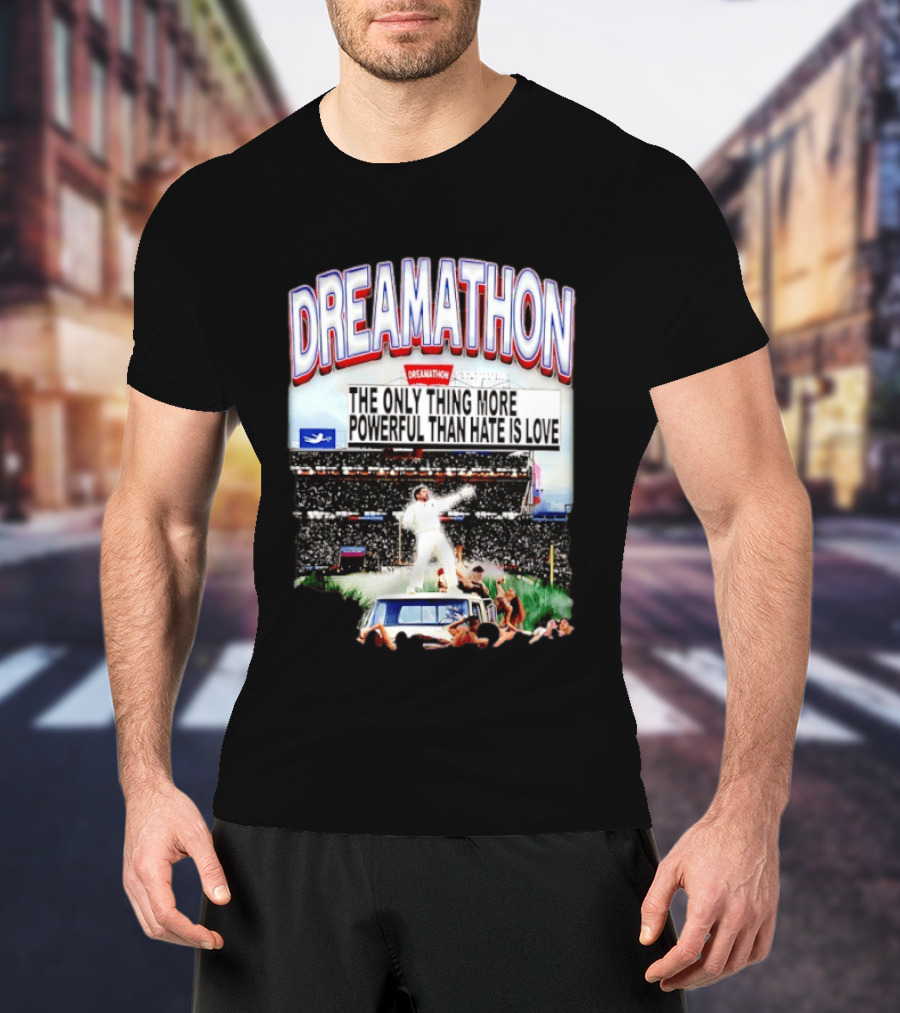 Bad Bunny Dreamathon The Only Thing More Powerful Than Hate Is Love Stadium Event T-Shirt