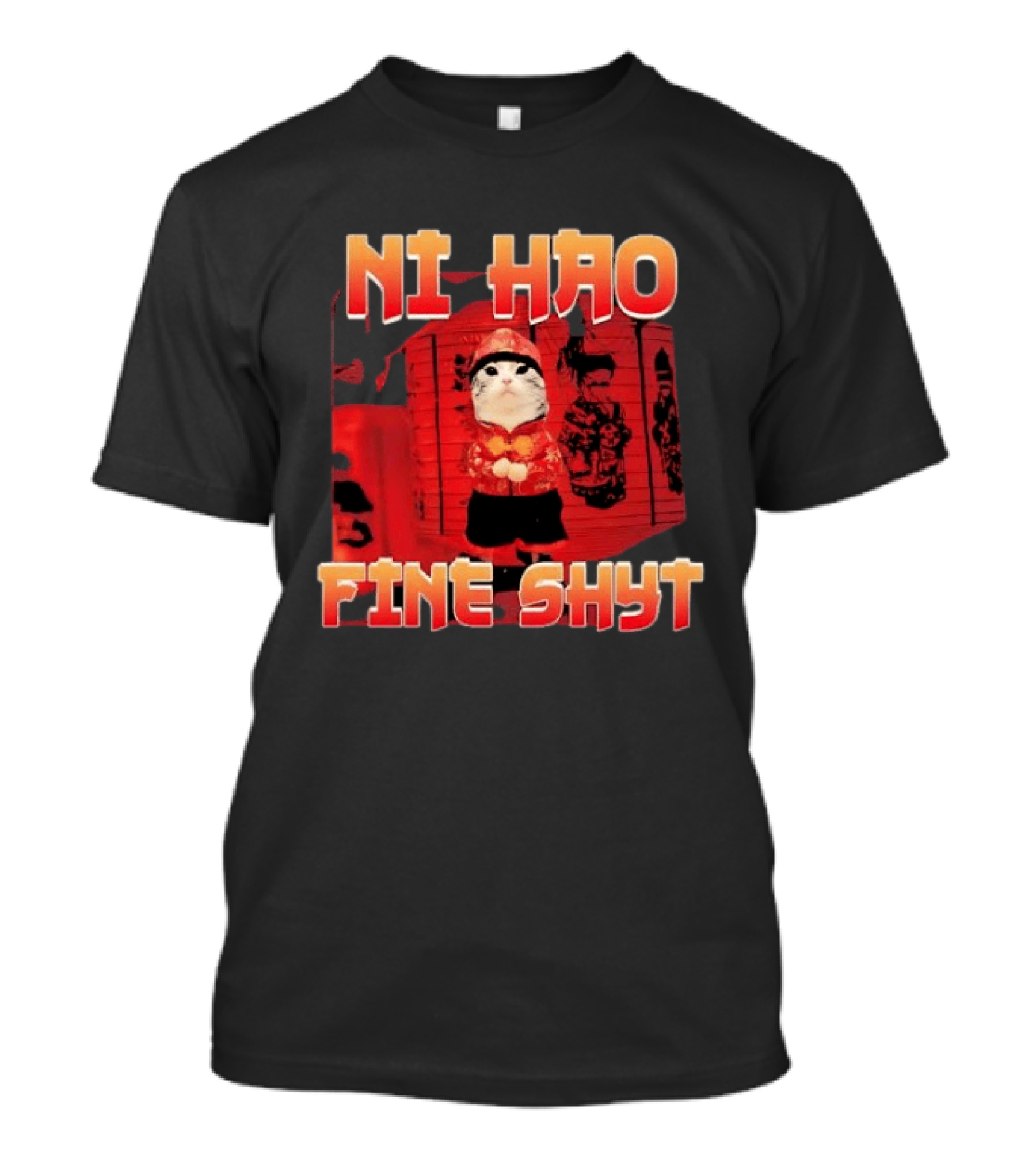 Ni Hao Fine Shyt Funny Cat Lanterns T-Shirt