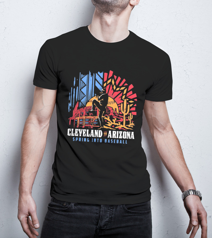 Cleveland To Arizona Spring Into Baseball Desert And City Landmarks T-Shirt