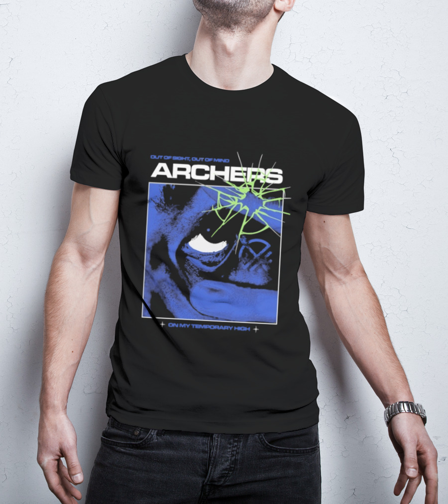 Archers Out Of Sight Out Of Mind On My Temporary High T-Shirt