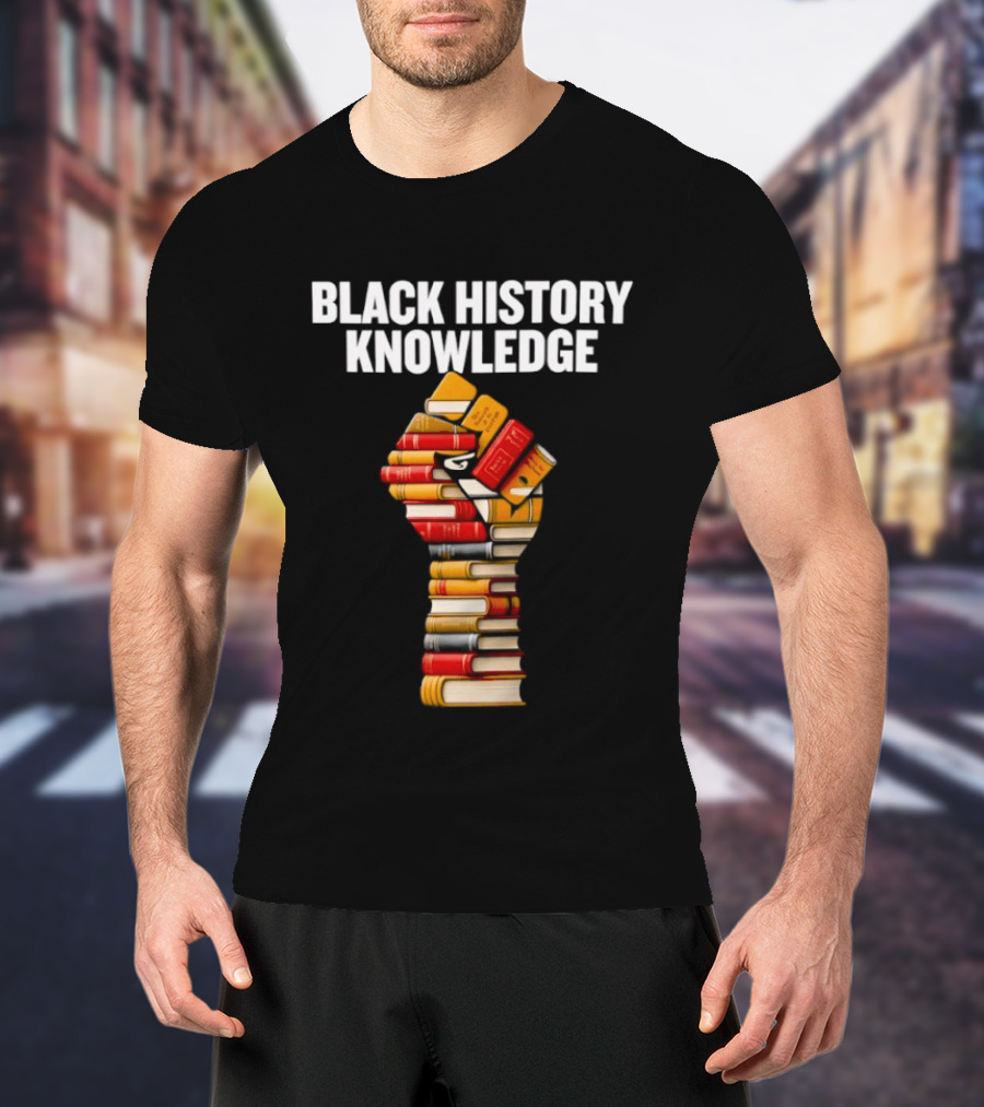 Black History Knowledge Fist Made Of Books Empowerment T-Shirt