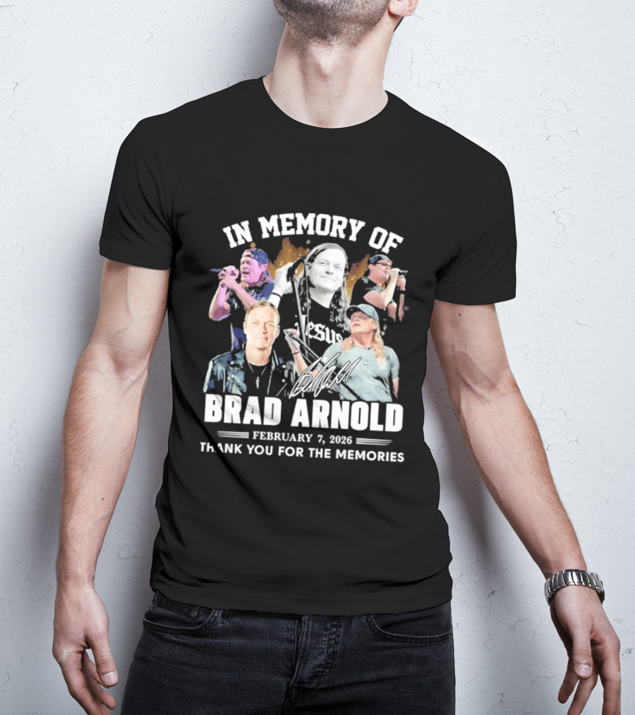 In Memory Of Brad Arnold February 7 2023 Thank You For The Memories T-Shirt