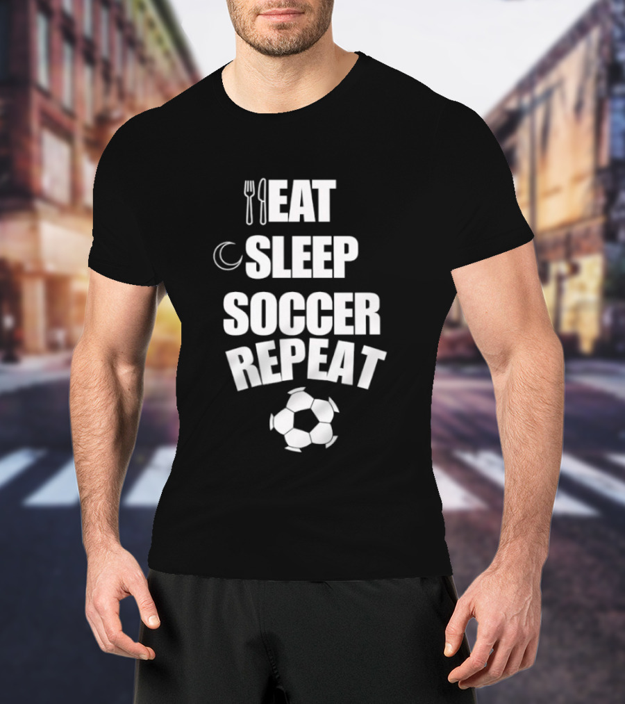 Eat Sleep Soccer Repeat Fork Knife Moon Soccer Ball T-Shirt