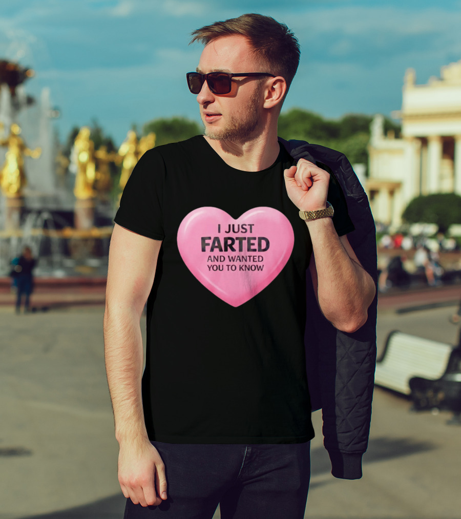 I Just Farted And Wanted You To Know Pink Heart T-Shirt