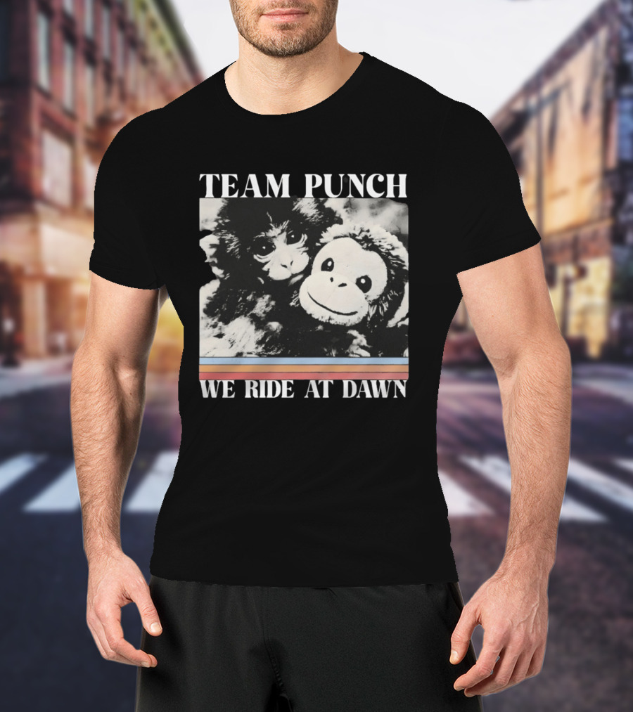Team Punch Monkey We Ride At Dawn T-Shirt