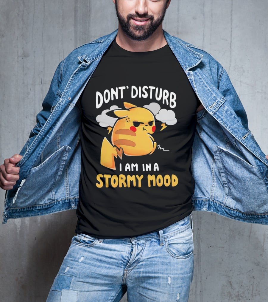 Pikachu Don't Disturb I Am In A Stormy Mood Lightning Clouds T-Shirt