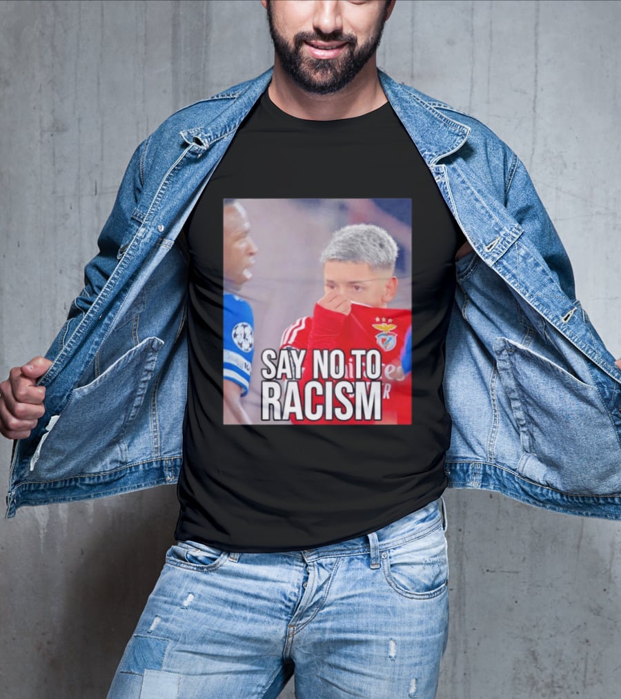 Say No To Racism Benfica Player Supports Anti Racism Movement T-Shirt