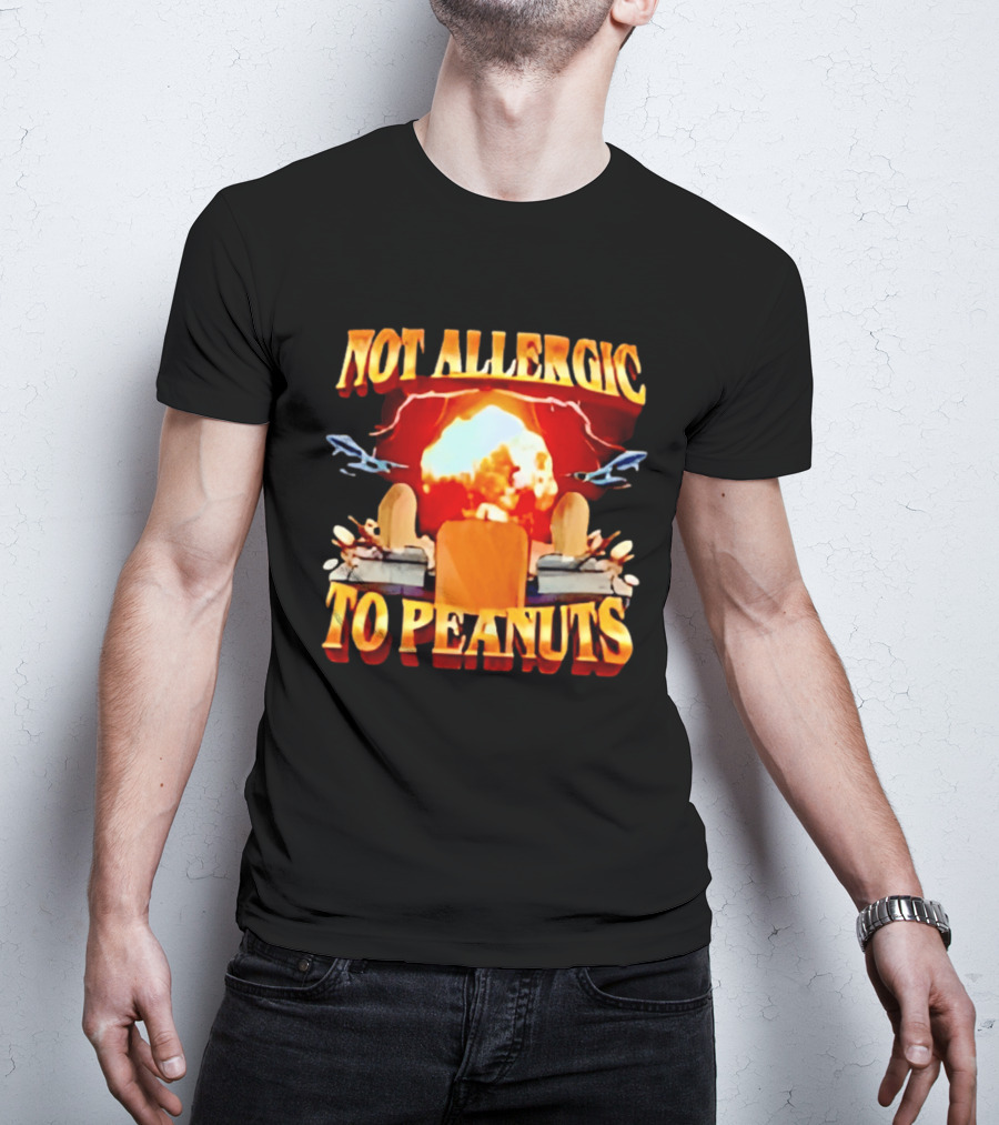 Not Allergic To Peanuts Explosive Meme Airplane T-Shirt