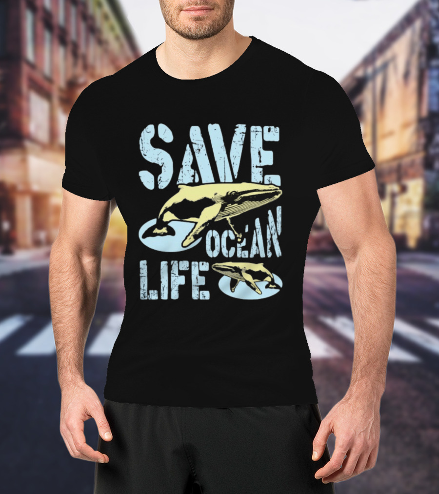 Save Ocean Life Whale Conservation Message With Humpback Whale Protection T-Shirt