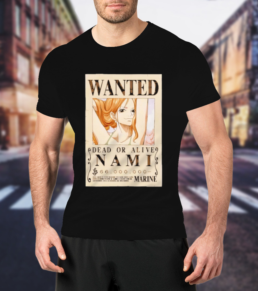 WANTED Dead Or Alive Nami 66,000,000 Beli One Piece Marine T-Shirt