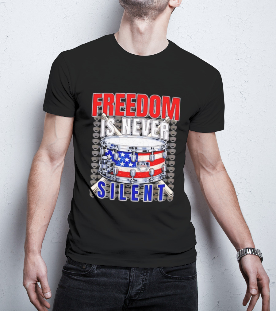 Freedom Is Never Silent American Flag Snare Drum T-Shirt