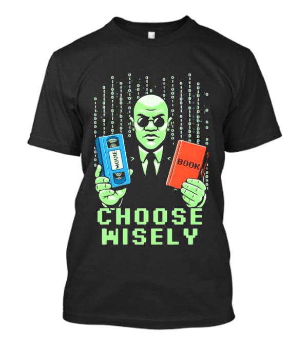 Matrix Choose Wisely Movie VHS Or Book Decision T-Shirt