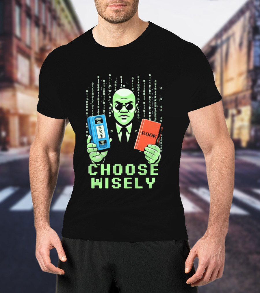 Matrix Choose Wisely Movie VHS Or Book Decision T-Shirt