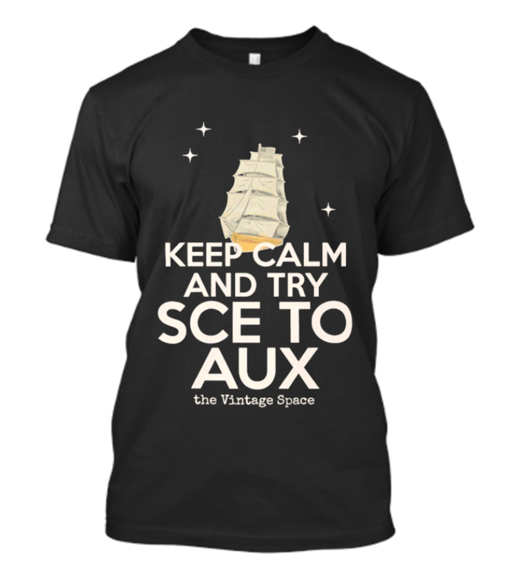 Keep Calm And Try Sce To Aux The Vintage Space T-Shirt