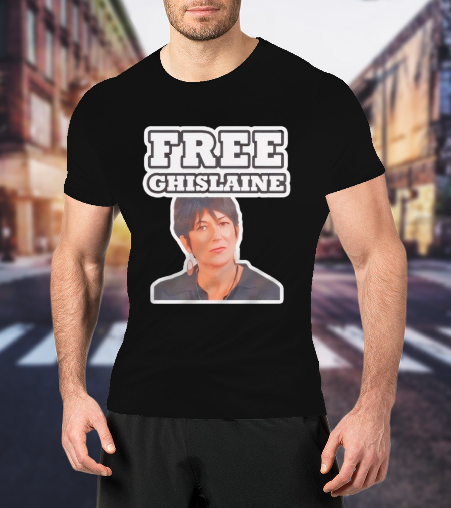 Tim Dillon Free Ghislaine Controversial Statement Attorney General T-Shirt