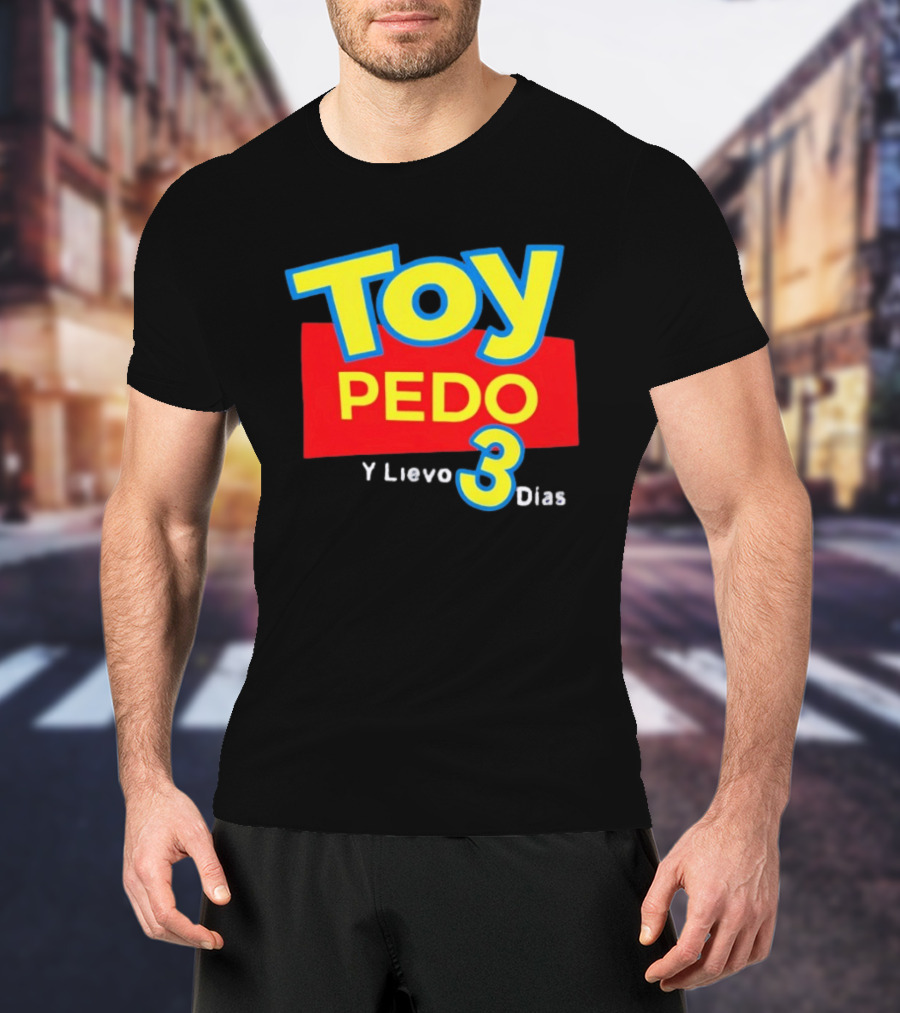 TOY PEDO Y LIEVO 3 DIAS Toy Story Meme T-Shirt