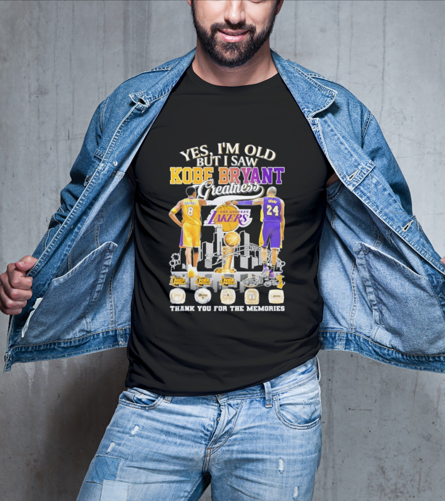 Yes I'm Old But I Saw Kobe Bryant Greatness Lakers Thank You For The Memories T-Shirt
